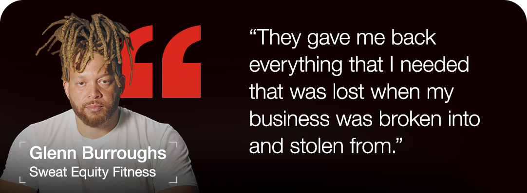 Glenn Burroughs | Sweat Equity Fitness 'They gave me back everything that i needed that was lost when my business was broken into and stolen from.'