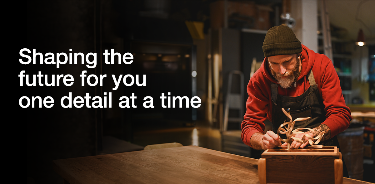 Shaping the future for you one detail at a time